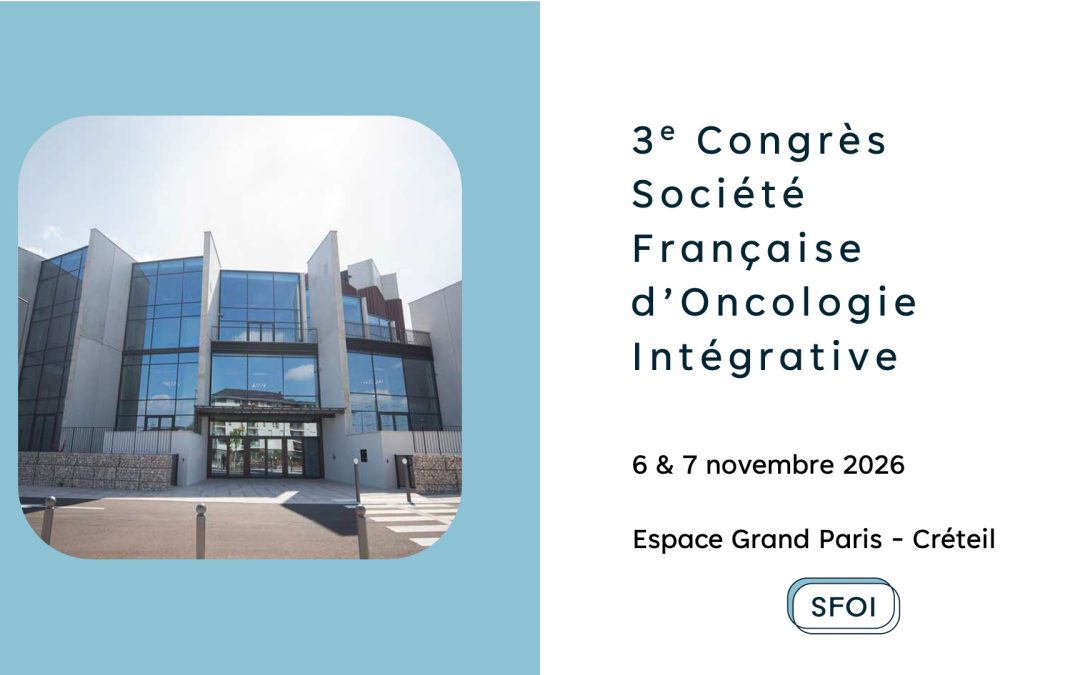 Éditorial – 3e Congrès de la Société Française d’Oncologie Intégrative
